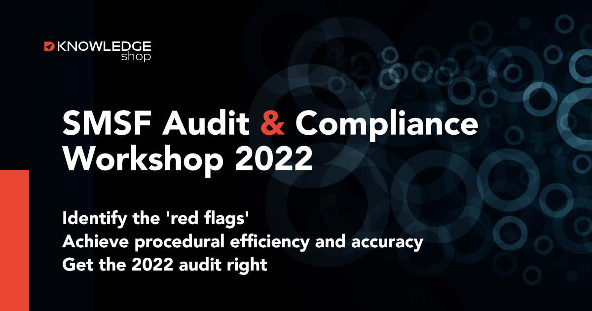 SMSF Audit & Compliance Online Workshop